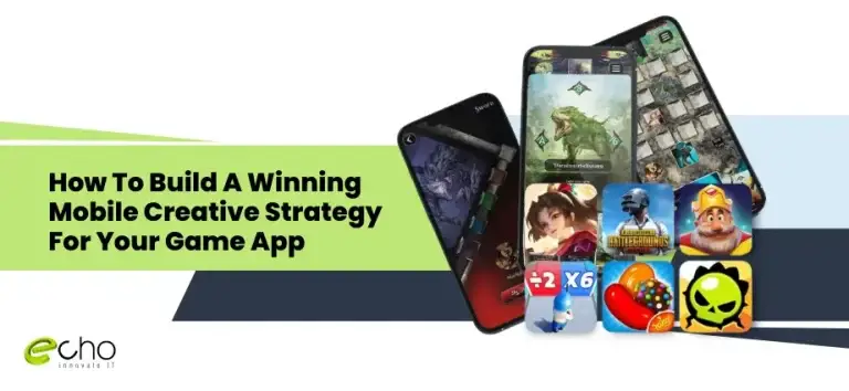 How to Build a Winning Mobile Creative Strategy For Your Game App