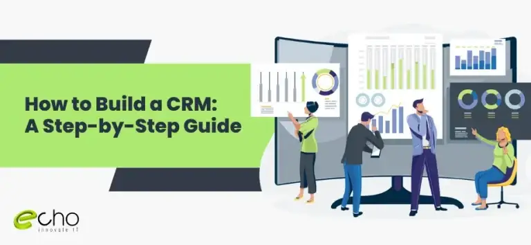 How to Build a CRM: A Step-by-Step Guide