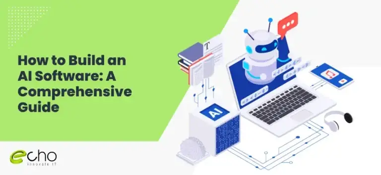 How to Build an AI Software: A Comprehensive Guide