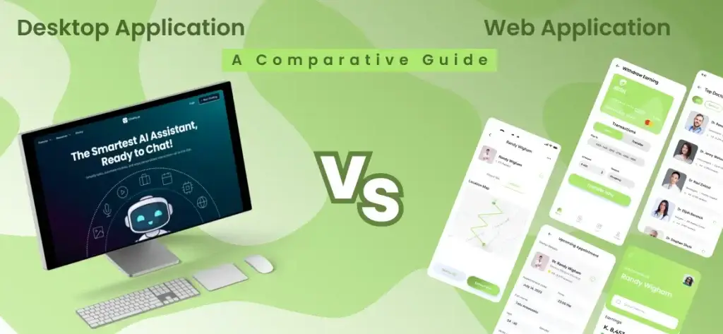 Web Application vs. Desktop Application: A Comparative Guide