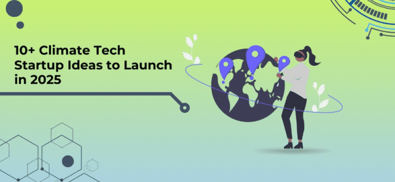 Climate Tech Startup Ideas to Launch